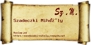 Szadeczki Mihály névjegykártya